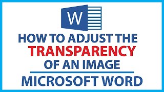 Microsoft Word How To Adjust The Transparency Of An Image  365 [upl. by Damara]