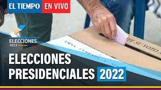 Elecciones presidenciales en Colombia 2022 Primeras horas de las elecciones  El Tiempo [upl. by Jillie644]