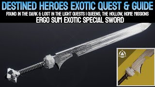 Destined Heroes  Ergo Sum Exotic Sword Full Quest amp Guide  Destiny 2 [upl. by Ajna233]