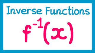 Inverse Functions  GCSE Higher Maths [upl. by Nangem]