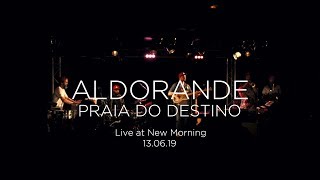 Aldorande  Praia Do Destino Live at New Morning [upl. by Portia]