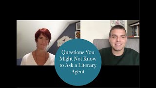 Questions You Might Not Know to Ask a Literary Agent [upl. by Leggat850]