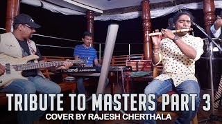 Tribute to Masters  Part 3  Hindi Songs Flute Cover  Rajesh Cherthala Live [upl. by Shaughn]