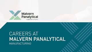 Working at Malvern Panalytical in Manufacturing [upl. by Wayland]