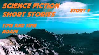 SCIENCE FICTION Short Stories ♦ Story 9 Time and Time Again ♦ By Henry Beam Piper ♦ Audiobook [upl. by Vernier]