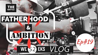 52 VLOG WEEKS  Ep  19 A FATHER FULL OF AMBITION [upl. by Thema]