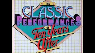 TEN YEARS AFTER  The Classic Performances Of Ten Years After Full albumVinyl [upl. by Pollock]