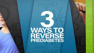 3 Ways to Reverse Prediabetes  WebMD [upl. by Oliviero266]