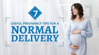 7 Useful Pregnancy Tips for a Normal Delivery [upl. by Ronoc758]