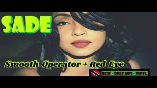 Sade  Smooth Operator  Red Eye HQ2024 SEXY ABOUNDS RERIP Vinyl Soundfield version master [upl. by Estelle]