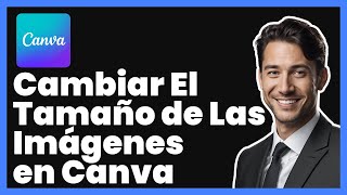 Cómo Cambiar El Tamaño de Imágenes en Canva [upl. by Ahseena802]