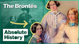 The Real Story Of The Brontës  The Brontë Sisters  Absolute History [upl. by Zanze481]