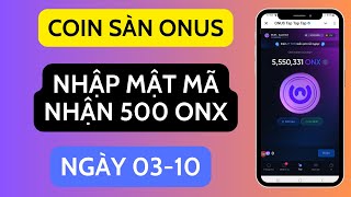 Ngày 0310 Nhập Mật Mã Onus Tap Tap Nhận ngay 500 ONX  ONUS Tap2Earn Airdrop [upl. by Gerrard]