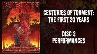 Cannibal Corpse  Centuries of Torment  DVD 2  Performances OFFICIAL [upl. by Hellah513]