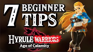 7 Beginner Tips Hyrule Warriors Age of Calamity MUST KNOW THINGS [upl. by Fryd]