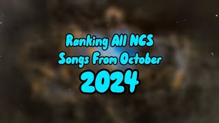 Ranking All NCS Songs From October 2024 [upl. by Goran]