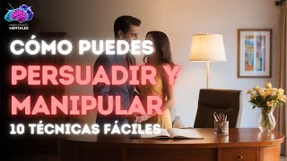 ¿Quieres Persuadir a Cualquiera 💬 Técnicas de manipulación que solo los expertos conocen [upl. by Ativad]