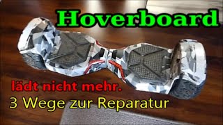 Hoverboard reparieren  Was tun wenn der Akku nicht mehr lädt [upl. by Euphemiah]