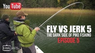 Fly vs Jerk 5  EPISODE 5  The Dark Side of Pike Fishing [upl. by Yrebmik]