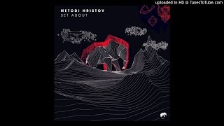 Metodi Hristov  Set About Original Mix SA003 [upl. by Akahc]