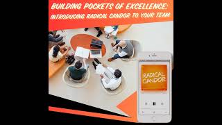 Building Pockets of Excellence Introducing Radical Candor to Your Team 6  39 [upl. by Alletniuq455]