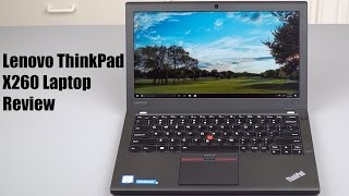 Lenovo ThinkPad X260 Review [upl. by Nilek93]