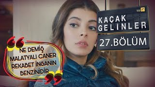 Kaçak Gelinler 27 Bölüm  Şebnem’in Selim aşkı [upl. by Annodam432]