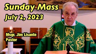 Sunday Mass  July 2 2023  Msgr Jim Lisante Pastor Our Lady of Lourdes Church [upl. by Eidna538]