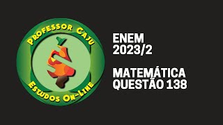 ENEM 20232  MATEMÁTICA  QUESTÃO 138 [upl. by Redmer]