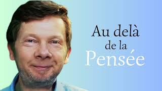 Eckhart Tolle au delà de la Pensée [upl. by Linus]