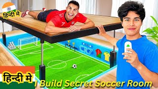 I Built SECRET Soccer Rooms   Stokes Twins Hindi  Stokes Twins Hindi Secret Room Challenge [upl. by Ennaus]