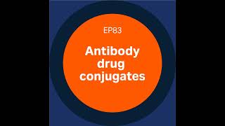 Discovery Matters  Ep83 Antibody drug conjugates [upl. by Ronen651]