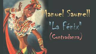 Manuel Saumell Contradanza quotLa Fénixquot [upl. by Lepley493]