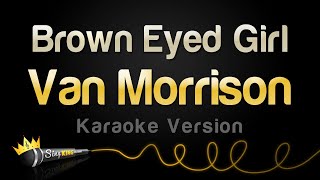 Van Morrison  Brown Eyed Girl Karaoke Version [upl. by Idnym]