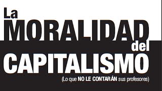 La Moralidad del Capitalismo  Walter Castro  UElCatoFPP 2014 [upl. by Frayda790]