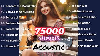 Echoes of Love An Acoustic Journey Relaxed Acoustic Cover 2024 🔆 English Acoustic love Song 2024 [upl. by Asset51]