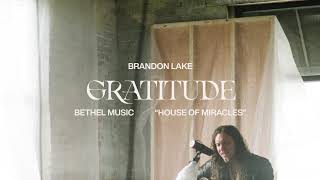 Gratitude  Brandon Lake  House of Miracles [upl. by Minnie739]