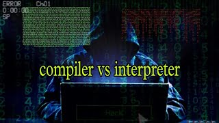 compiler vs interpreter  difference between compiler and interpreter [upl. by Brooks]