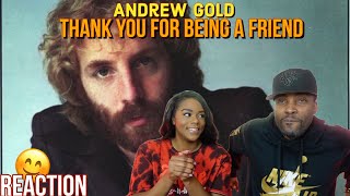 Andrew Gold “Thank You For Being A Friend” Reaction  Asia and BJ [upl. by Lashonde757]