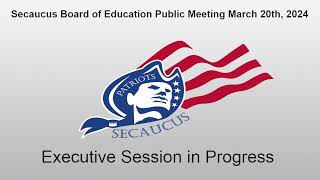 Secaucus Board of Education Public Board Meeting March 20th 2024 [upl. by Yadsendew862]