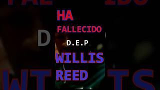 Willis Reed ha Fallecido🏀📝 short willisreed dep [upl. by Yelyab768]