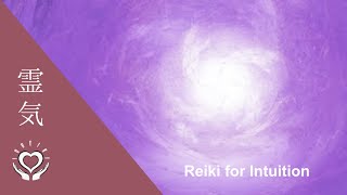 Reiki to Increase Intuition  Energy Healing [upl. by Oelak658]