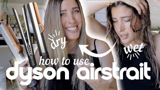 HOW TO USE THE DYSON AIRSTRAIT  HOW TO STRAIGHTEN YOUR HAIR FROM WET TO DRY [upl. by Rutherfurd]