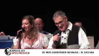 Kapelle der Kapellmeister  Du mein Egerländer Musikant 2023 [upl. by Anerres]