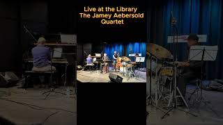 Live at the Library The Jamey Aebersold Quartet [upl. by Hajed127]