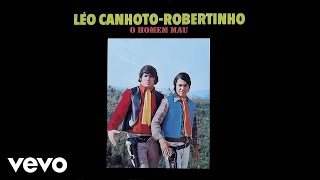 Léo Canhoto amp Robertinho  O Homem Mau Pseudo Video [upl. by Harland78]