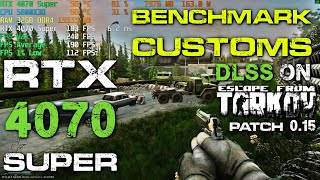 ESCAPE FROM TARKOV Patch 015 RTX 4070 SUPER  CUSTOMS  MEDIUM  DLSS ON Balanced PVP Online 1440p [upl. by Matejka]