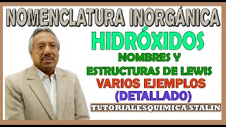 NOMENCLATURA INORGÁNICA  HIDRÓXIDOSNOMBRES Y ESTRUCTURAS DE LEWIS [upl. by Will]