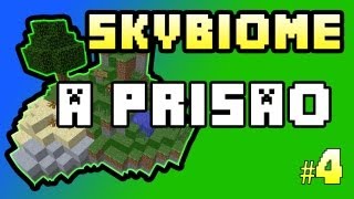 MINECRAFT  SkyBiome  quotA Prisão para o Dragãoquot 4 [upl. by Adivad352]