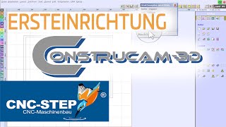 CNCSTEP  ConstruCAM3D  CNC CAD CAM Software erklärt  Ersteinrichtung  Fräsdaten ausgeben [upl. by Neurath459]